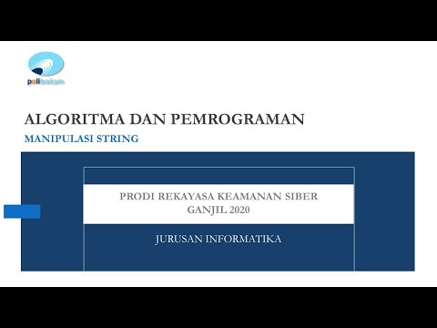 Algoritma dan Pemrograman [RKS111] - Pertemuan 3 "Manipulasi String"