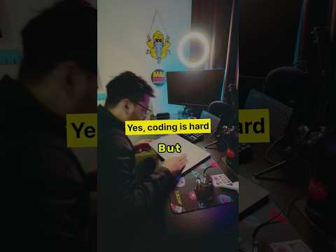 Yes coding is hard but ….