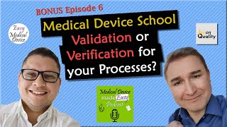 Process Validation or Verification for your Medical Device (ISO 13485)