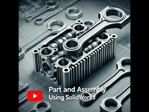 Connecting Rod: Part Modelling and Assembly || Solidworks