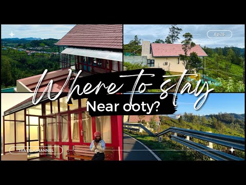 📍The Glass House || manjoor road,ooty, Tamil nadu || stays