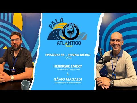 Fala Atlântico #5 - Ensino Médio