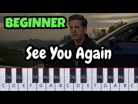 See You Again in C major - Charlie Puth Beginner Piano Tutorial