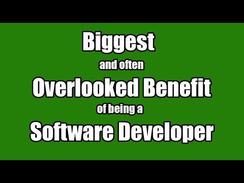 Biggest and Often Most Overlooked Benefit of being a Software Developer