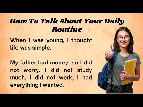 How To Talk About Your Daily Routine || Graded Reader || Practice Speaking And Reading ||