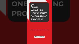 Client Onboarding Process