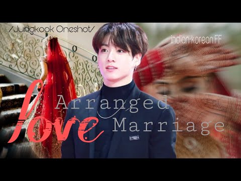 ////JungkookOneshot//// IndianArrangedMarriage....indo-koreanFF #jkff #btsff #btsimagine #jungkookff