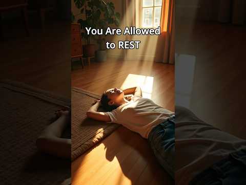 You’re Allowed to Rest | Gentle Reminder #Short