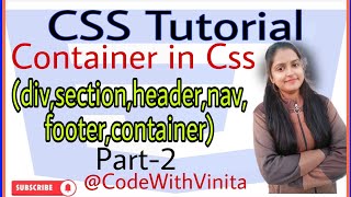 CSS Tutorial।Part-2। Container in css।div,section,header,nav,footer,container।@CodeWithVinita