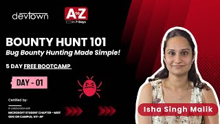 DAY - 1 | BOUNTY HUNT 101 – BUG BOUNTY HUNTING MADE SIMPLE! - 5 DAYS FREE BOOTCAMP