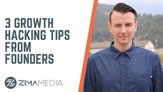 Growth Hacking Tips from 3 Entrepreneur Founder