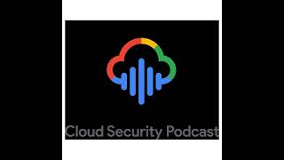 Cloud Security Talks Summarized: A Recap Episode