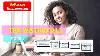 The Waterfall Model | The Waterfall Model in Software Engineering
