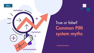 True or false - common #PIM system myths