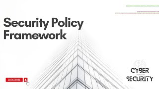 Security Policy Framework | CISSP | Cyber Security