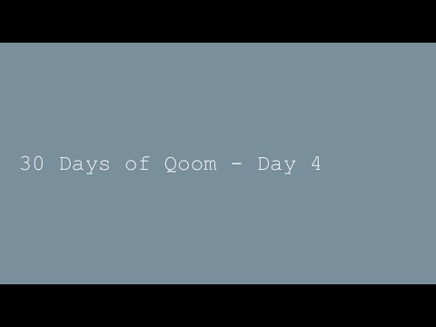 30 Days of Qoom - Day 4
