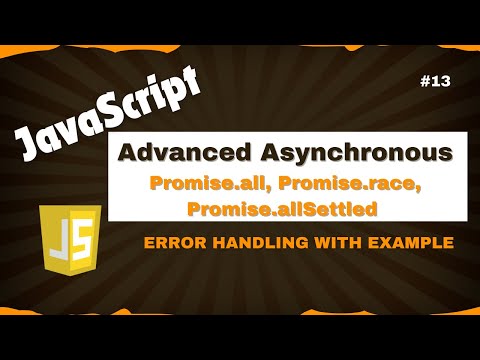 Advanced Asynchronous JavaScript | Promise.all, Promise.race, Promise.allSettled and Error Handling