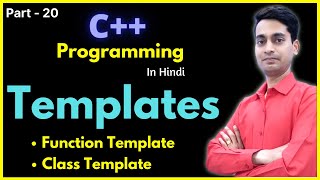 Templates in C++ | Function Template | Class Template | in C++ Programming Hindi #20
