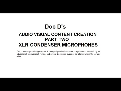 Audio Visual Creating Part Two XLR Condenser Mics