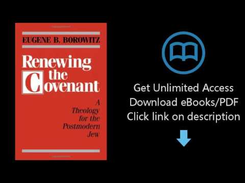 Download Renewing the Covenant: A Theology for the Postmodern Jew [P.D.F]
