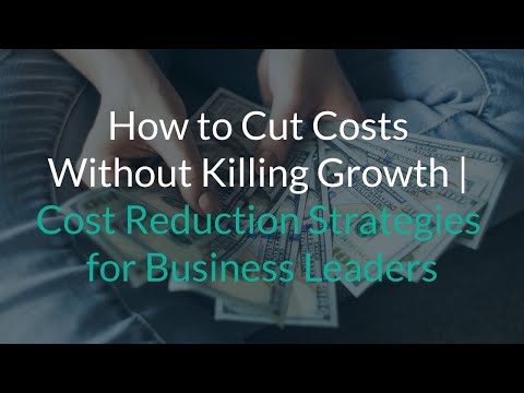 How to Cut Costs Without Killing Growth | Cost Reduction Strategies for Business Leaders