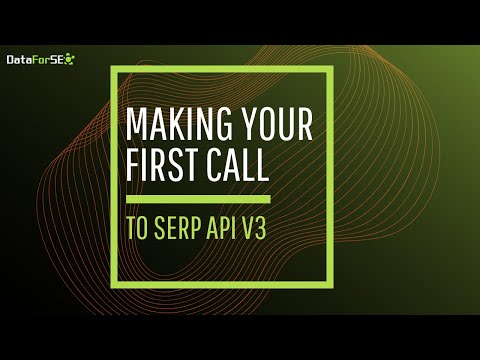 Making Your First Call to SERP API v3