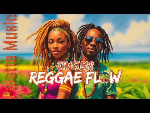 Timeless Reggae Flow