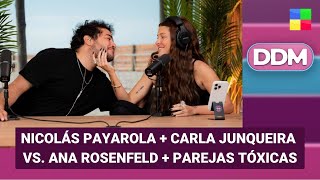 Nicolás Payarola + Carla Junqueira y Rosenfeld + Parejas tóxicas #DDM | Programa completo (16/12/25)