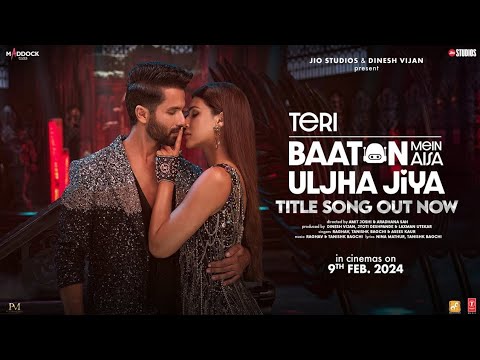 Teri Baaton Mein Aisa Uljha Jiya (Title Track): Shahid Kapoor, Kriti Sanon | Pulse Beats