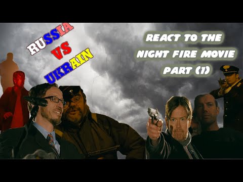My Reaction to the Opening & watching of 'Night Fire: Russia VS Ukraine'