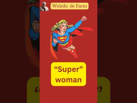 SUPER woman facts
