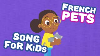 French Pets Song 🐶🐱 for Kids | Les animaux de compagnie | Primary & Elementary | Lingobox Free Trial