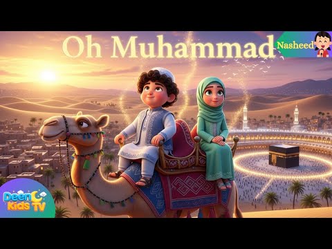 Oh mohammed, Peace be upon you, Prophet Mohammed Song for Kids: Islamic Nasheed | Muslim Kids Songs