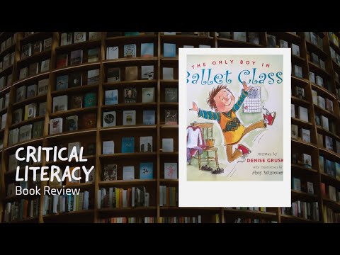 Critical Literacy Book Reviews: The Only Boy in Ballet Class by Denise Gruska