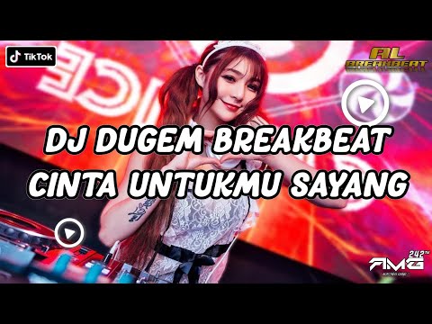 DJ BREAKBEAT CINTA UNTUKMU SAYANG 2023 FULL BASS!!