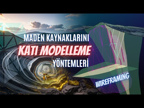 Maden Kaynaklarını Katı Modelleme: Wireframing (Seslendirmeli Versiyon)