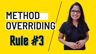 Method Overriding | Rule - 3