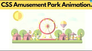 CSS Amusement Park Animation.