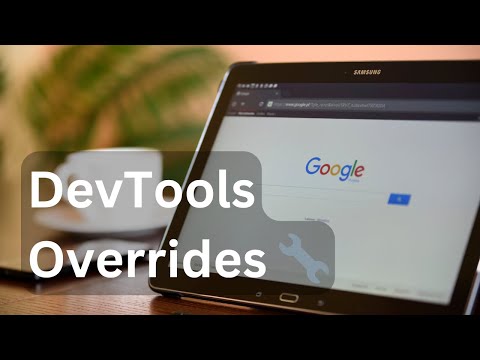 DevTools Overrides in Chrome – Edit Any Website Locally Without Code Changes