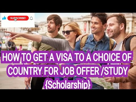 HOW TO GET ANY COUNTRY VISA FOR JOB OFFER/STUDY {SCHOLARSHIP SPONSORSHIP}