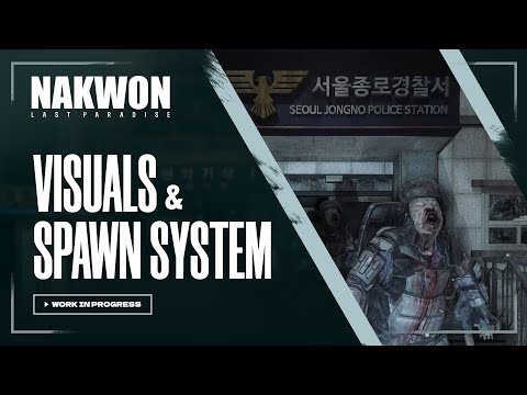 Graphical Work and New Spawn System - [DevTalk] l NAKWON: LAST PARADISE