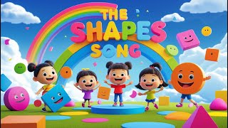 The Shapes Song | Learn Shapes For Kids | Circle Square Triangle & More | Fun Kids Learning Song