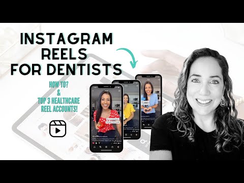 How To Create Instagram Reels For Your Dental Practice | Top healthcare Instagram reels