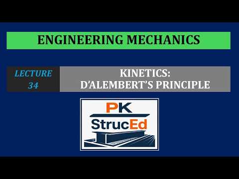 Engineering Mechanics | Lecture 34 | Kinetics | D'Alembert's Principle
