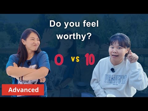 Sense of Self-Worth: We Struggle to Feel ‘Good Enough’? - Advanced Mandarin (HSK 5/6)