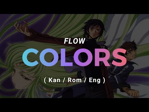 【 COLORS 】 by FLOW - Code Geass: Hangyaku no Lelouch OP 1 - Lyrics