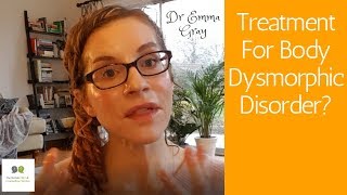 What is the Best Treatment for Body Dysmorphic Disorder (BDD)?