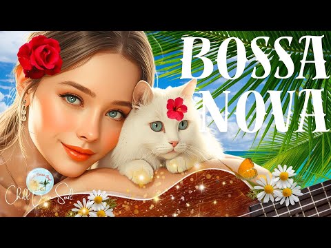🌿Bossa Nova.Sunny Bossa Nova Cafe ☕ Happy Guitar & Soft Gentle Humming for Work, Study & Relax