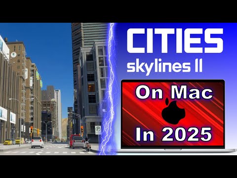 2 Ways to Play Cities Skylines 2 on Mac in 2025