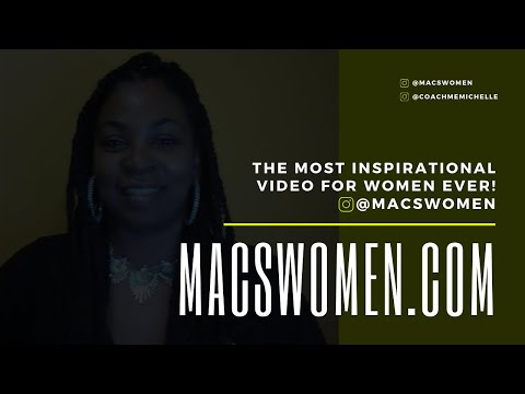 The Most Inspiring Video For Women - MACsWomen